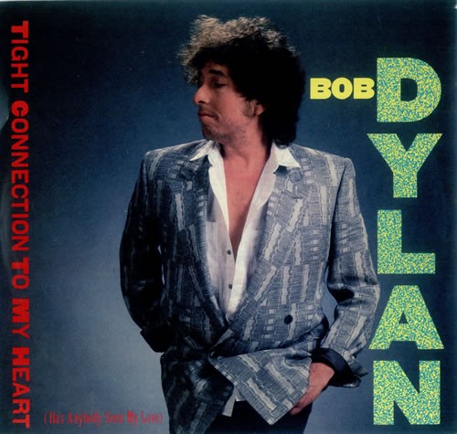 Bob Dylan: Tight Connection to My Heart - Has Anybody Seen My Love